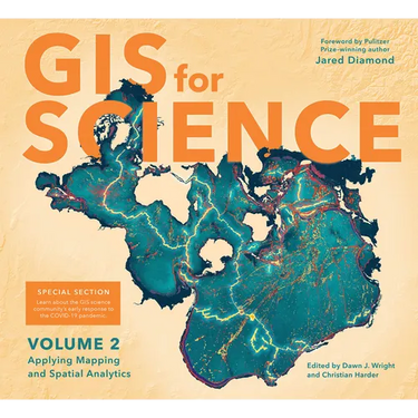 GIS for Science, Volume 2: Applying Mapping and Spatial Analytics
