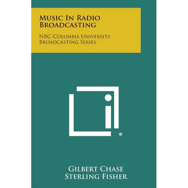 Music in Radio Broadcasting: NBC-Columbia University Broadcasting Series