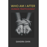 Who Am I After Human Trafficking: God's Richest Blessings