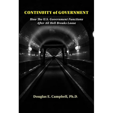 Continuity of Government: How the U.S. Government Functions After All Hell Breaks Loose