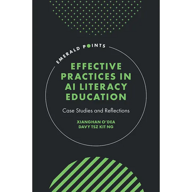 Effective Practices in AI Literacy Education: Case Studies and Reflections