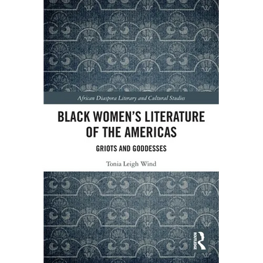 Black Women's Literature of the Americas: Griots and Goddesses