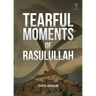 Tearful Moments of Rasulullah