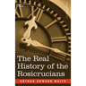 The Real History of the Rosicrucians