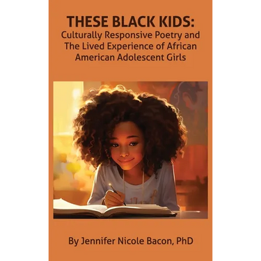 These Black Kids: Culturally Responsive Poetry and the Lived Experience of African American Adolescent Girls