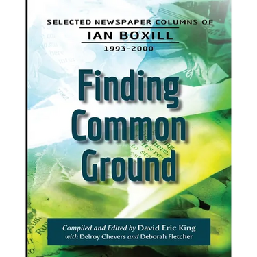 Finding Common Ground: Selected Newspaper Columns of Ian Boxill, 1993-2000