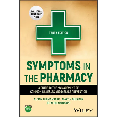 Symptoms in the Pharmacy: A Guide to the Management of Common Illnesses and Disease Prevention