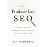 Product-Led SEO: The Why Behind Building Your Organic Growth Strategy