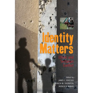 Identity Matters: Ethnic and Sectarian Conflict