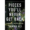 Pieces You'll Never Get Back: A Memoir of Unlikely Survival