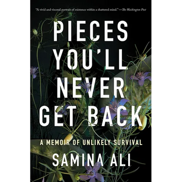 Pieces You'll Never Get Back: A Memoir of Unlikely Survival