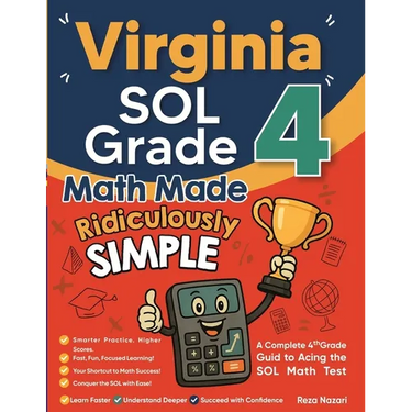 Virginia SOL Grade 4 Math Made Ridiculously Simple: A Comprehensive 4th Grade Guide to Acing SOL Math