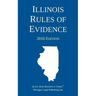 Illinois Rules of Evidence; 2016 Edition