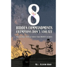 8 Hidden Commandments Champions Don't Violate: Now You Have Them to Achieve Your DIVINITY in Sports