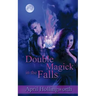 Double Magick in the Falls