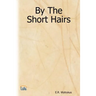 By the Short Hairs