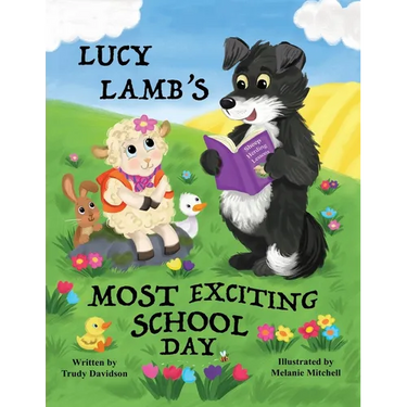 Lucy Lamb's Most Exciting School Day: Encourages a positive attitude towards school and learning