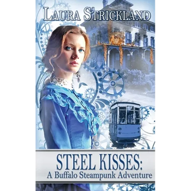 Steel Kisses: A Buffalo Steampunk Adventure