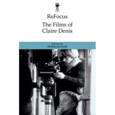 Refocus: The Films of Claire Denis