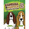 Randall and Hunter Go with the Flow: Two Tails on the Move