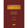 South Carolina Slave Narratives - Parts 1 & 2: A Folk History of Slavery in the United States from Interviews with Former Slaves