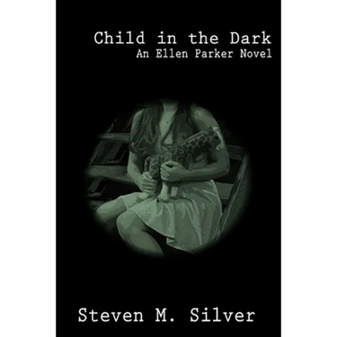 Child in the Dark: An Ellen Parker Novel