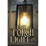 Leave the Porch Light On: A Collection of Conversational Love Poems