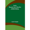 Louis Agassiz as a Teacher; illustrative extracts on his method of instruction