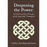 Deepening the Power: Community Ritual and Sacred Theatre