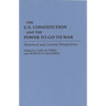 The U.S. Constitution and the Power to Go to War: Historical and Current Perspectives