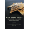 Badge on Campus: The Memoir of a School Resource Officer