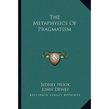 The Metaphysics Of Pragmatism