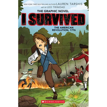 I Survived the American Revolution, 1776 (I Survived Graphic Novel #8): Volume 8