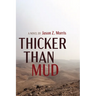 Thicker Than Mud