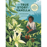 The True Story of Vanilla: How Edmond Albius Made History
