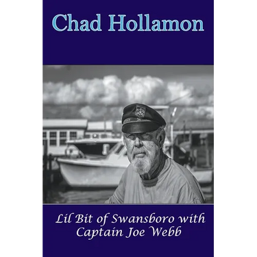 Lil Bit of Swansboro with Captain Joe Webb