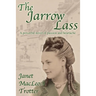 The Jarrow Lass: A powerful novel of passion and heartache