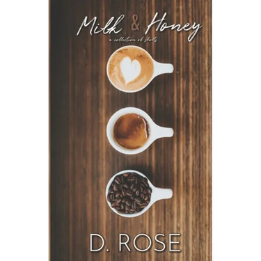 Milk & Honey: a collection of shorts