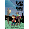 Black Sand Beach: Are You Afraid of the Light?