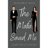 The Mafia Saved Me