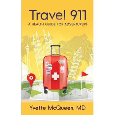 Travel 911: A Health Guide for Adventurers