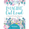 Imagine Out Loud: A Journal of Creative Discovery