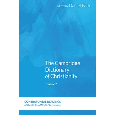 The Cambridge Dictionary of Christianity, Volume One