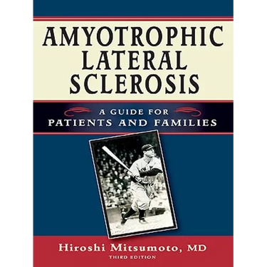 Amyotrophic Lateral Sclerosis: A Guide for Patients and Families