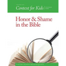 Context For Kids: Honor and Shame in the Bible