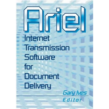 Ariel: Internet Transmission Software for Document Delivery