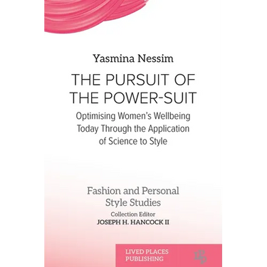 The Pursuit of the Power-Suit: Optimising Women's Wellbeing Today Through the Application of Science to Style