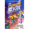 The Minor Rescue: The Amazing Adventures of Noah Minor, Book 2