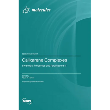 Calixarene Complexes: Synthesis, Properties and Applications II
