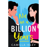 Not In A Billion Years